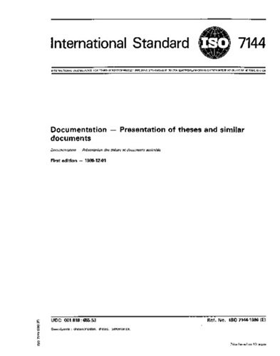 ISO 7144:1986, Documentation -- Presentation of theses and similar documents