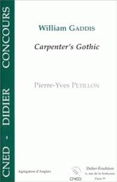 William Gaddis, "Carpenter's Gothic"