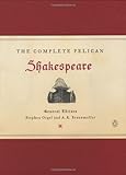 The Complete Pelican Shakespeare, William Shakespeare, 0141000589