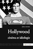 Hollywood, cinéma et idéologie by 