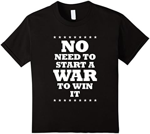 Kids Not My President T-Shirt - No Need To Start A War 6 Black