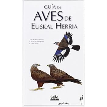 Guía de aves de Euskal Herria (Guías natura) Guía de aves de Euskal Herria (Guías natura)