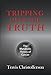 Tripping Over the Truth: The Metabolic Theory of Cancer