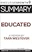 Summary: Educated - A Memoir by Tara Westover by ExecutiveGrowth Summaries