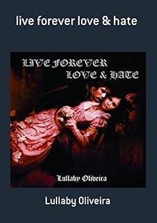 Livro Live Forever Love & Hate