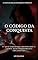Livro O Código da Conquista: O Que Dizer por Mensagem? E Como Agir no Primeiro Encontro?