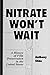 Nitrate Won't Wait: A History of Film Preservation in the United States by 