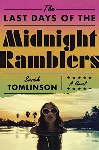 The Last Days of the Midnight Ramblers: A Novel: Tomlinson, Sarah