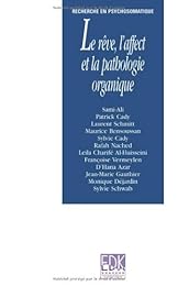 Le  rêve, l'affect et la pathologie organique