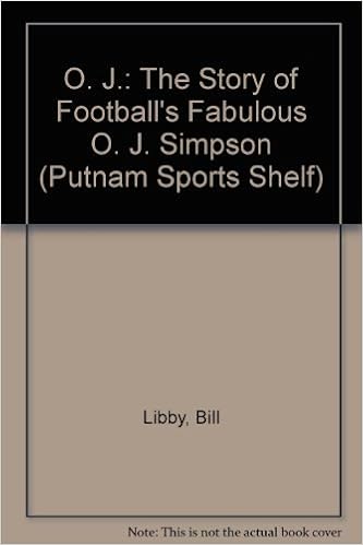 Amazon Com O J The Story Of Football S Fabulous O J Simpson Putnam Sports Shelf Libby Bill Books Amazon Com O J The Story Of Football S Fabulous O J Simpson Putnam Sports Shelf Libby Bill Books