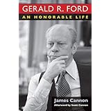 Gerald R. Ford: An Honorable Life