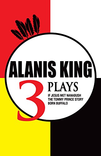 Alanis King: Three Plays