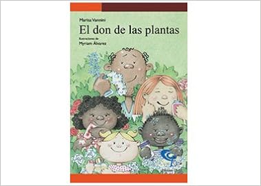 el Don de las Plantas: Marisa Vannini, MyrianÁlvarez: 9789802628018: Amazon.com: Books