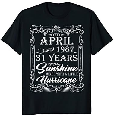 31st Birthday Gifts April 1987 Of Being Sunshine Shirt