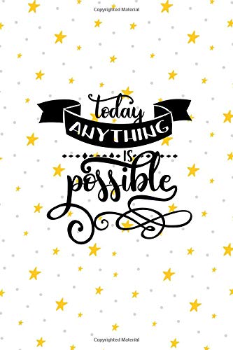 Today Anything is Possible: Personal Daily Food and Exercise Journal (Sleep, Activity, Water, Meal Tracker) for Weight Loss & New Habits/Goals - 120 pages, 8 weeks, 6x9, Stars & Polka Dots