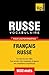 Vocabulaire Français-Russe pour l'autoformation. 9000 mots (French Edition) by 