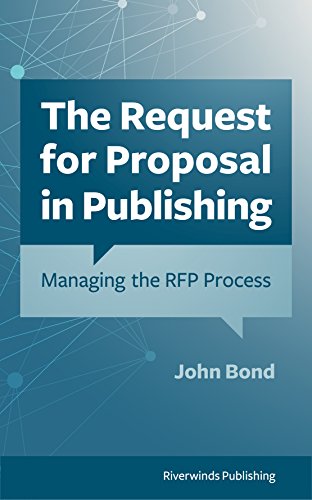 The Request for Proposal in Publishing: Managing the RFP 