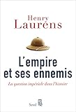 L'empire et ses ennemis (French Edition) by 