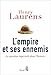 L'empire et ses ennemis (French Edition) by 