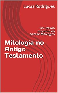 Livro Mitologia no Antigo Testamento: Um estudo exaustivo do Sansão Mitológico