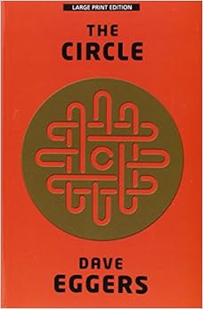 The Circle: Dave Eggers: 9781594139611: Amazon.com: Books