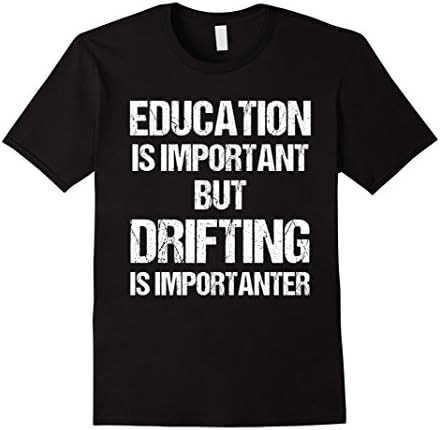 Mens T-Shirt Funny Education Important But Drifting Importanter XL Black