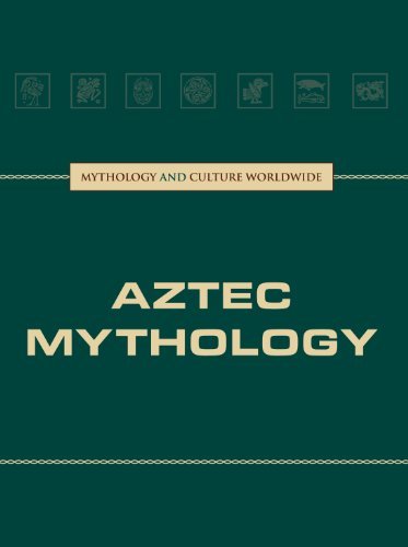 Aztec Mythology (Mythology and Culture Worldwide)