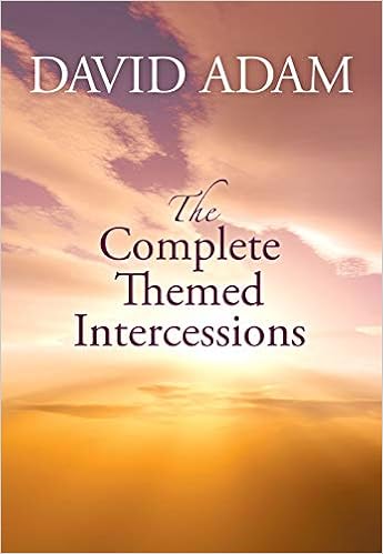 The Complete Themed Intercessions Amazon Co Uk David Adam 9781844178797 Books