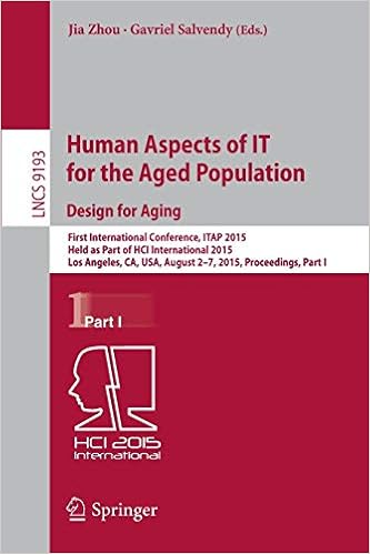 Human Aspects of IT for the Aged Population. Design for Aging (Lecture Notes in Computer Science) Human Aspects of IT for the Aged Population. Design for Aging (Lecture Notes in Computer Science)