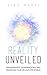 Reality Unveiled: The Hidden Keys of Existence That Will Transform Your Life (and the World) by Ziad Masri