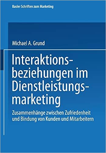 Interaktionsbeziehungen Im Dienstleistungsmarketing Zusammenhange Grund Michael Amazon De Bucher