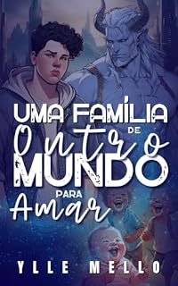 Livro Uma Família de Outro Mundo Para Amar (Índigorelva Livro 3)