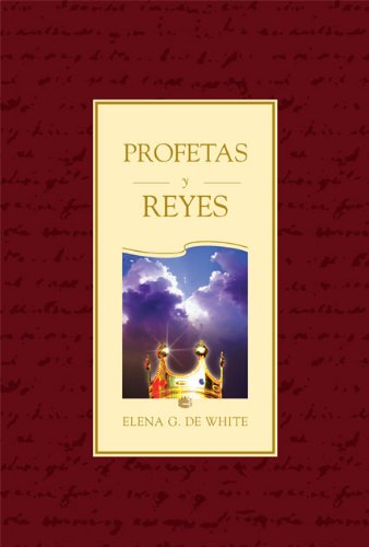Profetas y Reyes (El Gran Conflicto nº 2) (Spanish Edition)
