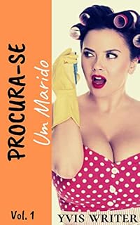 Livro PROCURA-SE UM MARIDO: Um enredo recheado de erotismo, cenas engraçadas, e muito amor