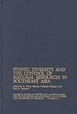 Ethnic Diversity and the Control of Natural Resources in Southeast Asia, , 0891480439