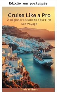 Livro Navegue como um profissional: guia para iniciantes sobre sua primeira viagem de cruzeiro