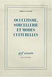Occultisme, sorcellerie et modes culturelles by 