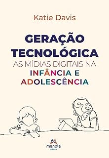 Livro Geração tecnológica: as mídias digitais na infância e adolescência