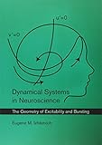 Dynamical Systems in Neuroscience: The Geometry of Excitability and Bursting (Computational Neuroscience Series)