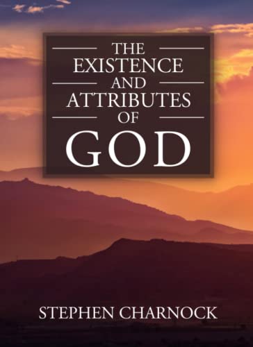 The Existence and Attributes of God: Volumes 1 & 2