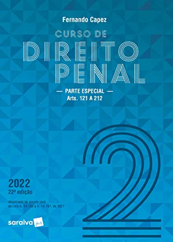 Curso de Direito Penal - Vol. 2 - 22ª edição 2022