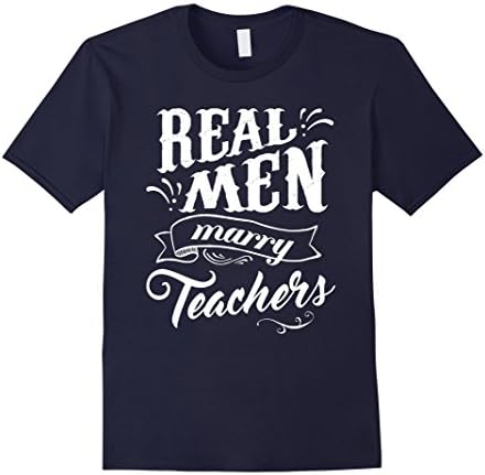 Men's Real Men Marry Teachers T Shirt for Husband XL Navy