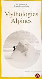 Mythologies alpines
