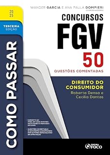 Livro Como Passar em Concursos FGV - 3ª Ed - 2025: Direito do Consumidor - 30 questões comentadas