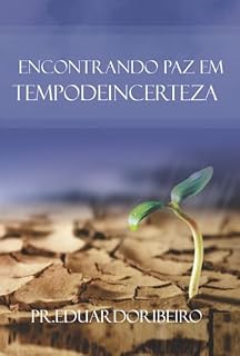 Livro Encontrando Paz Em Tempo De Incertezas