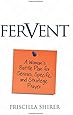 Fervent: A Woman's Battle Plan to Serious, Specific and Strategic Prayer
