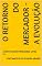 Livro O retorno do Mercador - A evolução : A PARTITURA DO PEREGRINO: LIVRO 1.6
