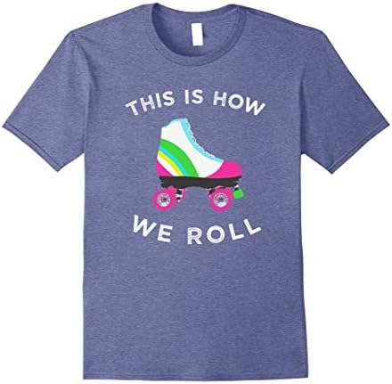 Mens This Is How We Roll Roller Skate T-Shirt, Retro Skating Tee 2XL Heather Blue
