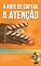 Livro A arte de Captar a Atenção: As estratégias infalíveis que mantém a atenção e o interesse dos espectadores em narrativas surpreendentes