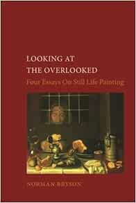 Essay four life looking overlooked painting still picture